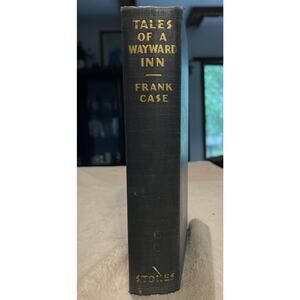 Tales Of A Wayward Inn by Frank Case - 1938 First Edition